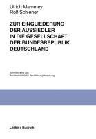 Zur Eingliederung der Aussiedler in die Gesellschaft der Bundesrepublik Deutschland