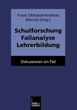 Schulforschung Fallanalyse Lehrerbildung