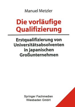 Die vorläufige Qualifizierung