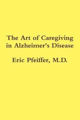 The Art of Caregiving in Alzheimer's Disease