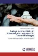 Logos: new accords of knowledge as opposed to tekne challenges