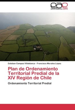 Plan de Ordenamiento Territorial Predial de la XIV Región de Chile