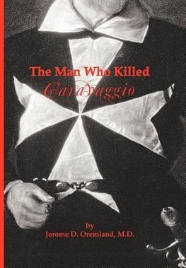 The Man Who Killed Caravaggio