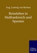 Reiseleben in Südfrankreich und Spanien