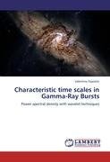 Characteristic time scales in Gamma-Ray Bursts