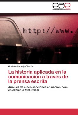 La historia aplicada en la comunicación a través de la prensa escrita