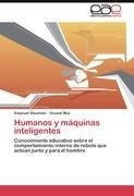 Humanos y máquinas inteligentes