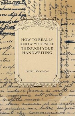 How to Really Know Yourself Through Your Handwriting