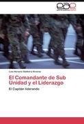 El Comandante de Sub Unidad y el Liderazgo