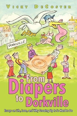 From Diapers to Dorkville