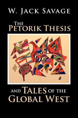 The Petorik Thesis and Tales of the Global West