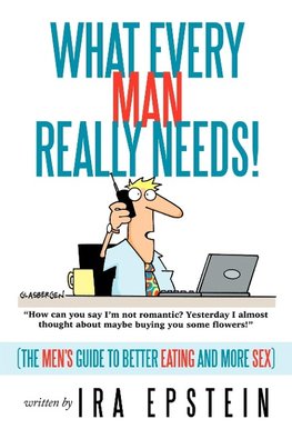 What Every Man Really Needs!