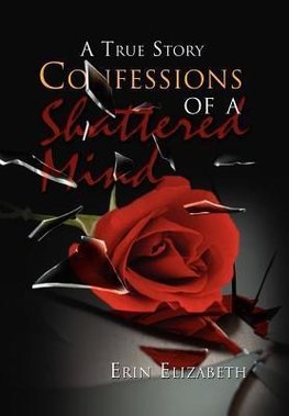 Confessions of a Shattered Mind