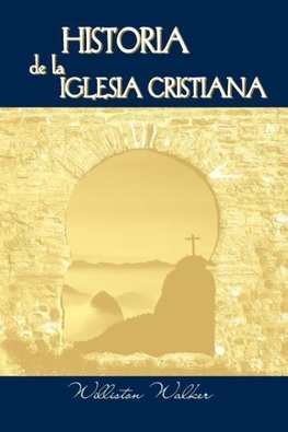 Historia de la Iglesia Cristiana (Spanish