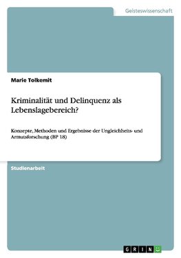 Kriminalität und Delinquenz als Lebenslagebereich?