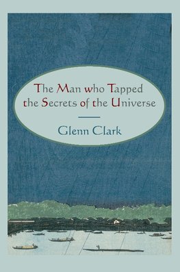 The Man Who Tapped the Secrets of the Universe