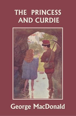 The Princess and Curdie (Yesterday's Classics)