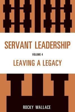 Servant Leadership, Volume 4