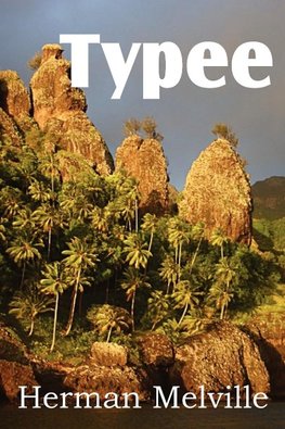 Typee, a Romance of the South Seas