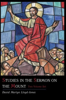 Studies in the Sermon on the Mount [Two Volume Set]