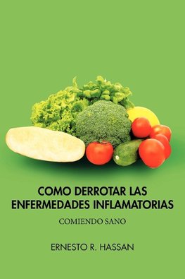 Como Derrotar Las Enfermedades Inflamatorias