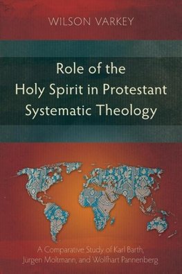 Role of the Holy Spirit in Protestant Systematic Theology