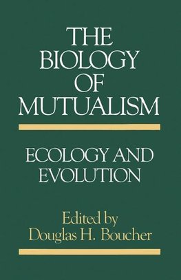 Boucher, D: Biology of Mutualism