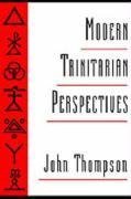 Thompson, J: Modern Trinitarian Perspectives