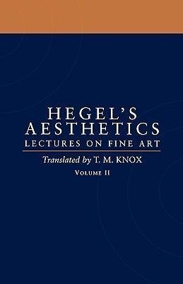 Hegel, G: Aesthetics: Volume 2