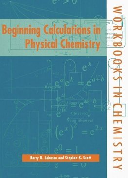 Beginning Calculations in Physical Chemistry