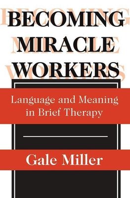 Miller, G: Becoming Miracle Workers