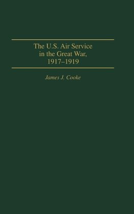 The U.S. Air Service in the Great War