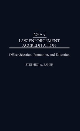 Effects of Law Enforcement Accreditation