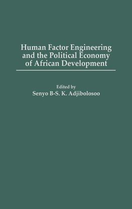 Human Factor Engineering and the Political Economy of African Development