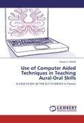 Use of Computer Aided Techniques in Teaching Aural-Oral Skills