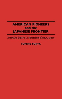 American Pioneers and the Japanese Frontier