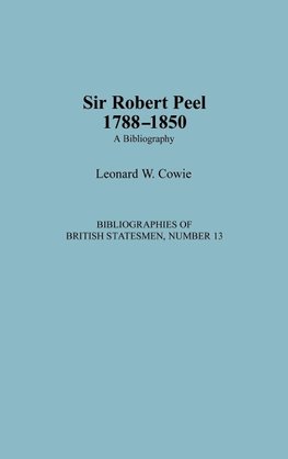 Sir Robert Peel, 1788-1850