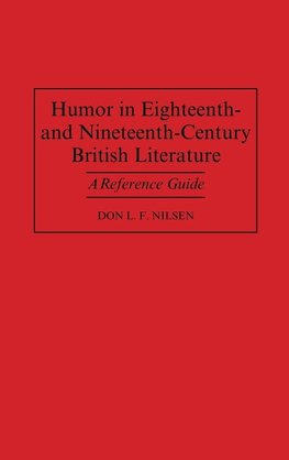 Humor in Eighteenth-And Nineteenth-Century British Literature