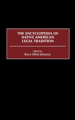 The Encyclopedia of Native American Legal Tradition