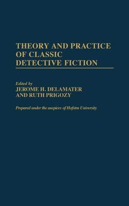 Theory and Practice of Classic Detective Fiction