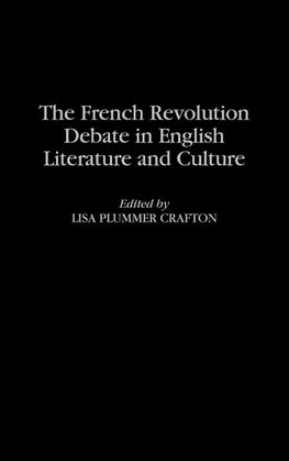 The French Revolution Debate in English Literature and Culture