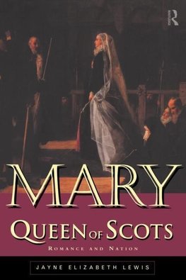 Lewis, J: Mary Queen of Scots