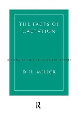 Mellor, D: Facts of Causation