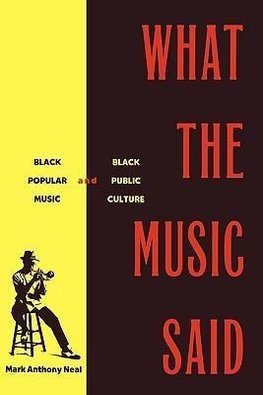 Neal, M: What the Music Said