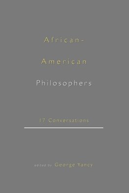 Yancy, G: African-American Philosophers