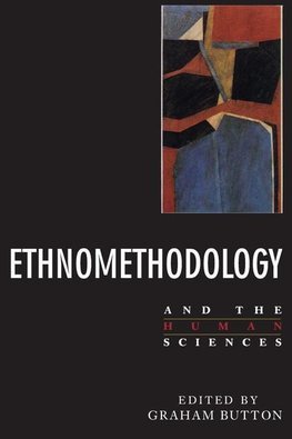 Ethnomethodology and the Human Sciences