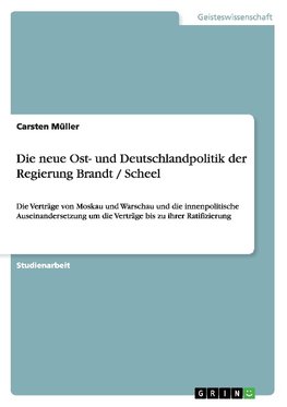 Die neue Ost- und Deutschlandpolitik der Regierung Brandt / Scheel