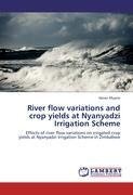 River flow variations and crop yields at Nyanyadzi Irrigation Scheme