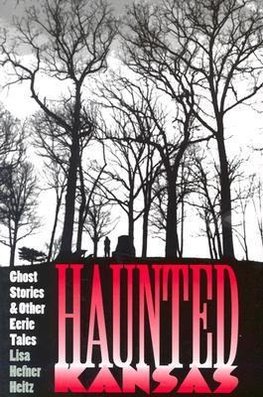 Heitz, L:  Haunted Kansas