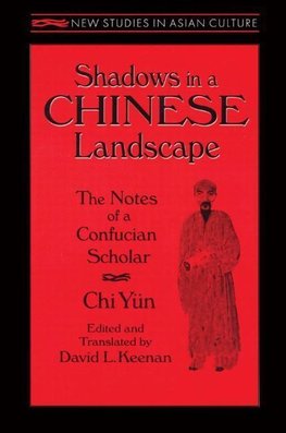 Yun, C: Shadows in a Chinese Landscape: Chi Yun's Notes from